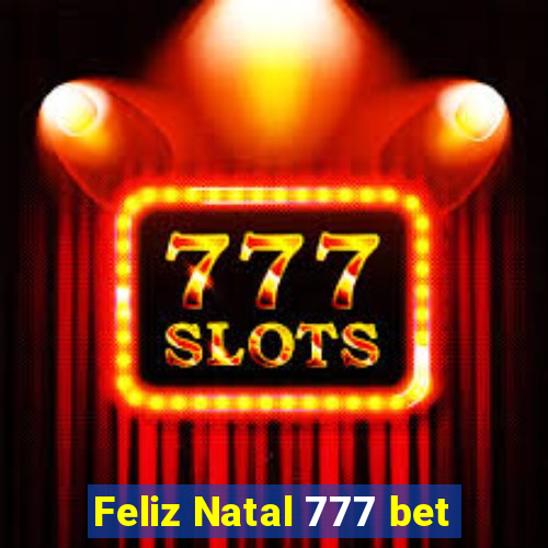 Feliz Natal 777 bet